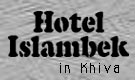 Islambek Hotel in Khiva